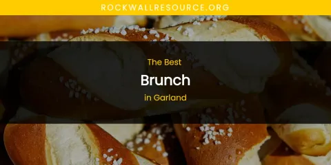 The Absolute Best Brunch in Garland