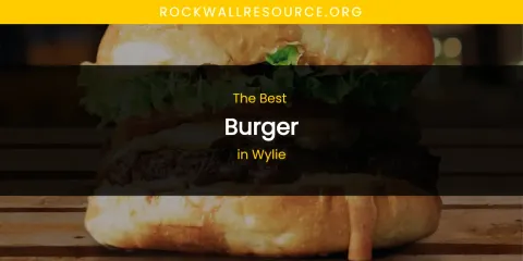 Wylie's Best Burger