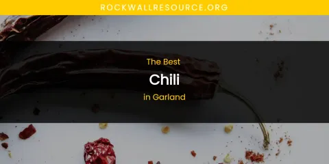 The Absolute Best Chili in Garland