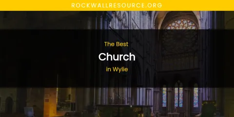 Wylie's Best Church