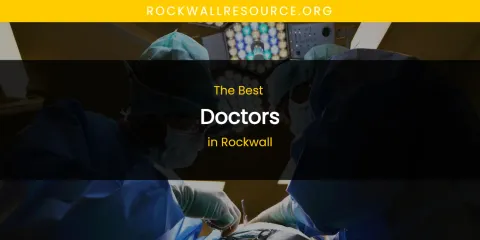 Rockwall's Best Doctors