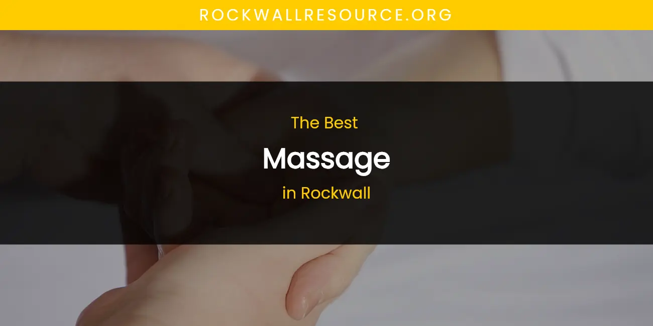 Rockwall's Best Massage featured