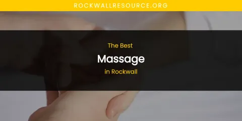 Rockwall's Best Massage