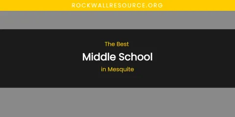 Mesquite's Best Middle School