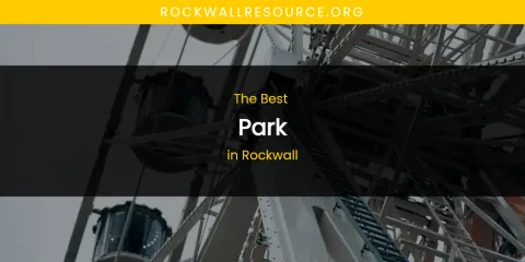 Rockwall's Best Park