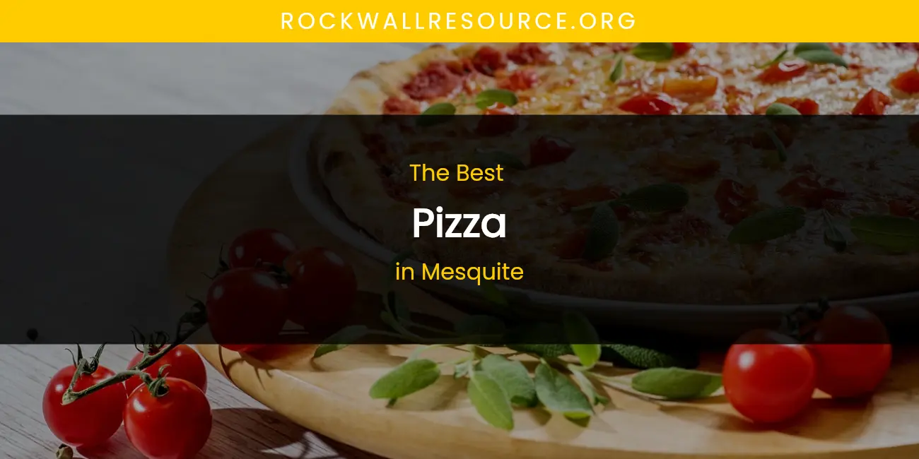Mesquite's Best Pizza featured