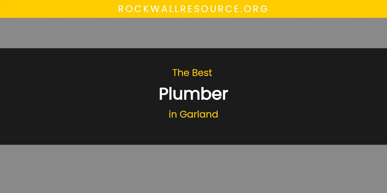 The Absolute Best Plumber in Garland featured