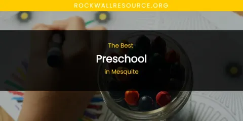 Mesquite's Best Preschool