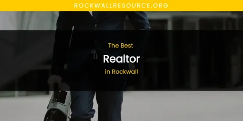 Rockwall's Best Realtor