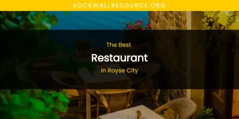 Royse City's Best Restaurant