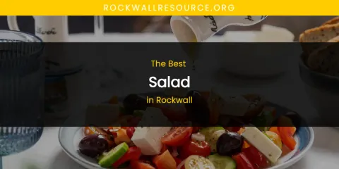 Rockwall's Best Salad
