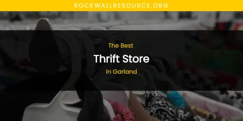 The Absolute Best Thrift Store in Garland